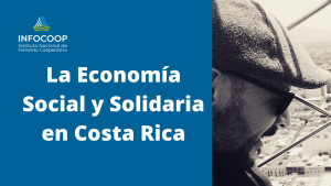 La Economía Social y Solidaria en Costa Rica