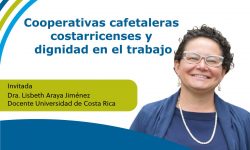 Webinar Cooperativas cafetaleras costarricenses y dignidad en el trabajo